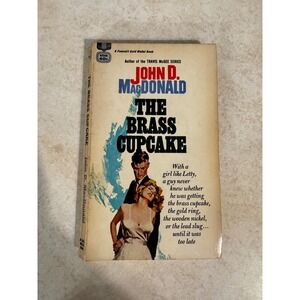 The Brass Cupcake John D MacDonald Fawcett Gold Medal k1566 Vintage Pulp Noir
